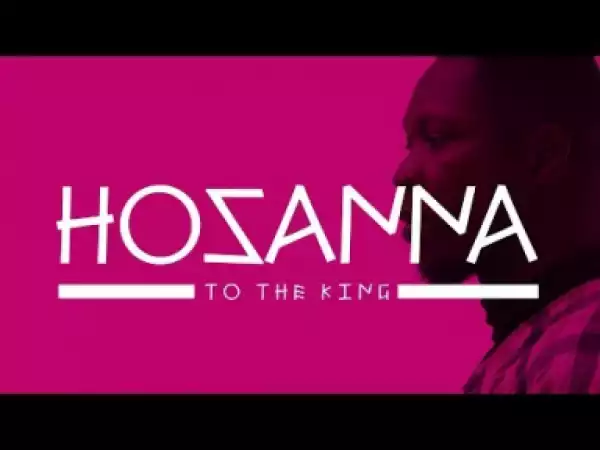 Video: Akesse Brempong – Hosanna To The King